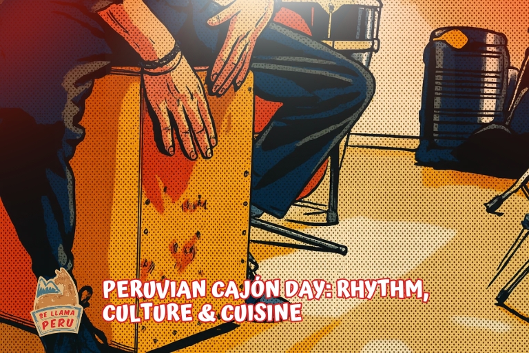 Peruvian Cajón Day: Rhythm, Culture & Cuisine at Se Llama Peru